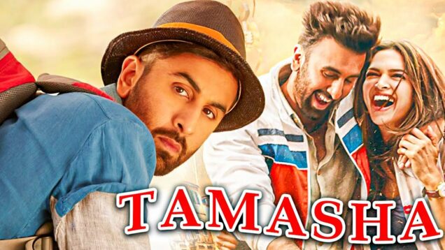 Tamasha ( तमाशा ) 2015 Full Movie in 4K | Ranbir Kapoor , Deepika Padukone |