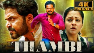 Thambi (4K) – South superhit Action Thriller Movie | Karthi, Jyothika, Sathyaraj, Nikhila Vimal